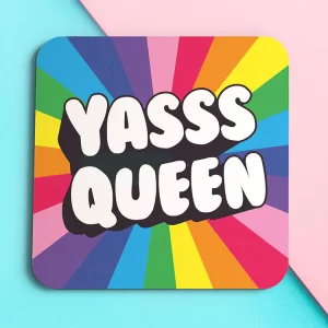 Yasss Queen drink Coaster